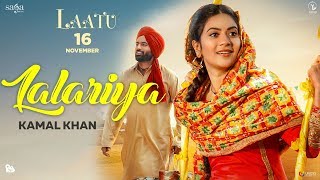 Lalariya – Kamal Khan – Laatu Video HD