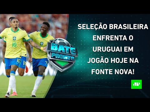 HOJE TEM JOGÃO! Seleção Brasileira ENCARA o Uruguai pelas Eliminatórias! | BATE-PRONTO