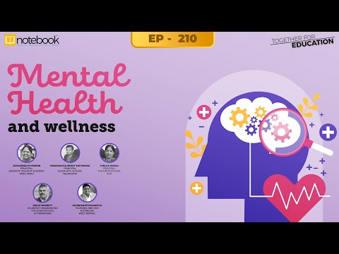 Notebook | Webinar | Together For Education| Ep 210 | Mental Health and Wellness