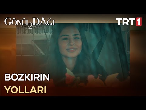 “Yol ayrımları hiç bırakmadı peşimi…” - Gönül Dağı 47. Bölüm