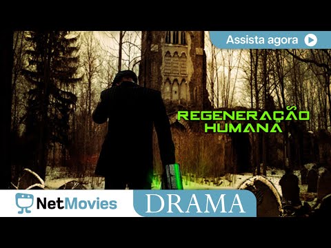 Regeneração Humana 🔹 Filme de Drama Completo 🔹 Filme GRÁTIS | NetMovies Drama