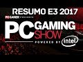 Resumo Pc Gaming Show - E3 2017