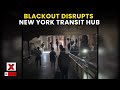 New Yorks Power Outrage LIVE | Grand Central Station Faces Brief Blackout | NewsX