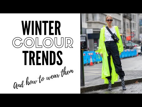 Video: Top 10 Color Trends For Winter 2019 & How To Wear Them