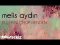 Mp3 تحميل Melis Aydin Ellerini Cekip Benden Official Audio
