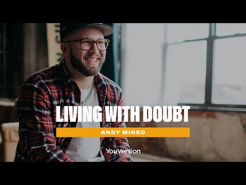 Andy Mineo on Living With Doubt | YouVersion