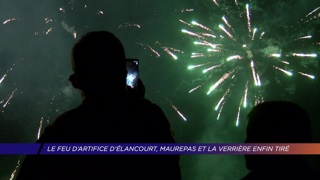 Yvelines | Le feu d’artifice d’Élancourt, Maurepas et la Verrière enfin tiré