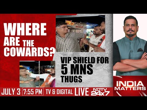MNS | Where Are The Cowards? | VIP Shields For Five MNS Goons | India Matters With Shiv Aroor