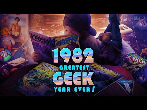 1982: Greatest Geek Year Ever!'