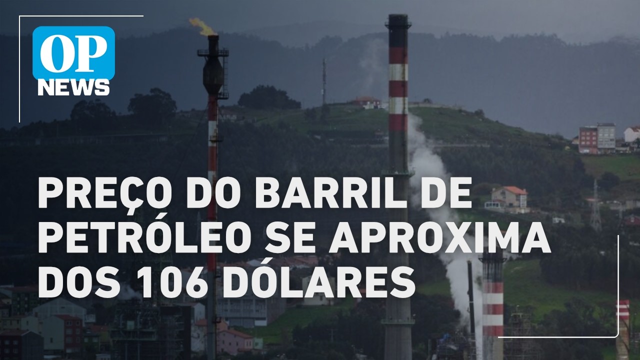 Preço do barril de petróleo se aproxima dos 106 dólares; últimas notícias sobre a guerra l OP NEWS