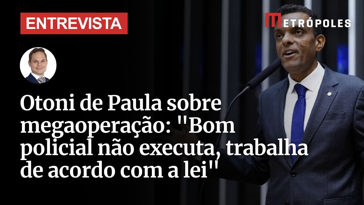 Otoni de Paula sobre megaoperação Bom policial não executa trabalha de acordo com a lei TV Online Otoni de Paula sobre megaoperação Bom policial não executa trabalha de acordo com a lei