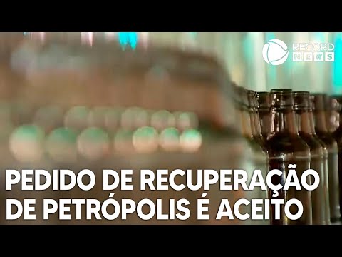 Justiça aceita pedido de recuperação judicial da cervejaria Petrópolis