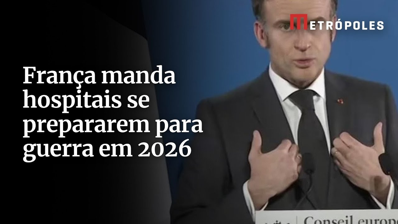 França manda hospitais se prepararem para guerra em 2026