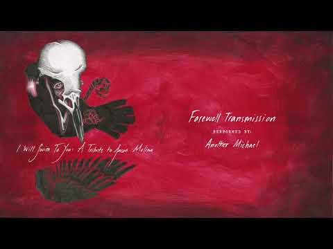 Another Michael - "Farewell Transmission (Son…