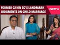 CJI India | Former CJI Dr. Justice DY Chandrachud On SC’s Landmark Judgments On Child Marriage