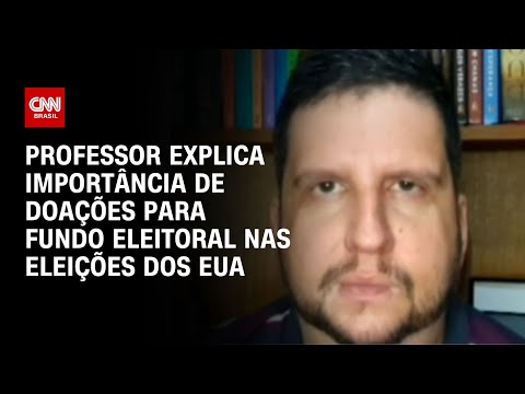 ​Professor explica importância de doações para fundo eleitoral nas eleições dos EUA | BASTIDORES CNN