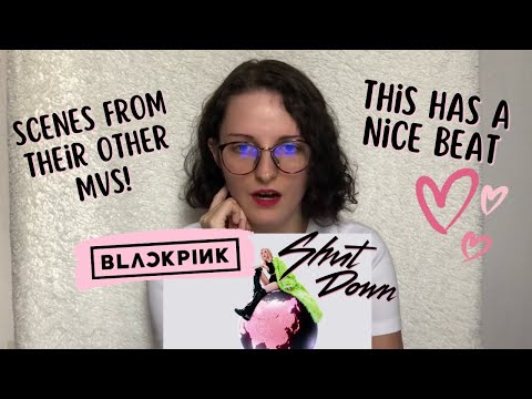 Vidéo BLACKPINK - Shut Down MV REACTION
