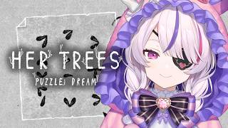 Chill Puzzle Game? - HER TREES : PUZZLE DREAM【Maria Marionette | NIJIS