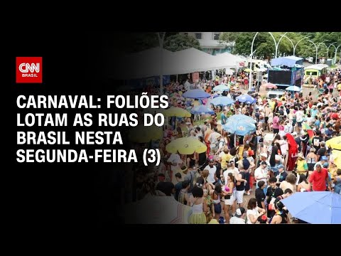 Carnaval: foliões lotam as ruas do Brasil nesta segunda-feira (3) |  CNN NOVO DIA