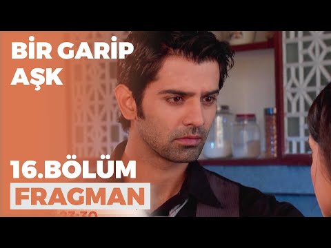 Bir Garip Aşk 16. Bölüm Fragmanı - 23 Eylül Cuma