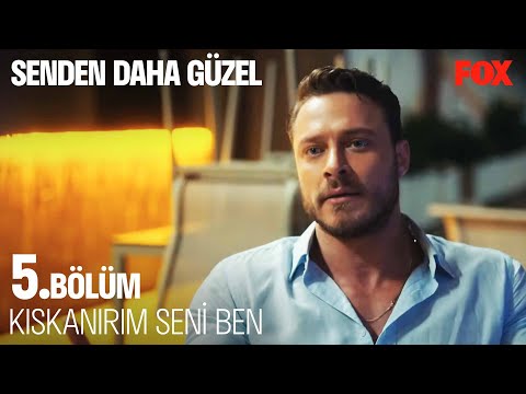 Emir, Efsun'u Kıskandı - Senden Daha Güzel 5. Bölüm