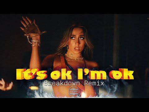 Tate McRae - It's ok I'm ok (Breakdown Remix) [Prod by Cits93]