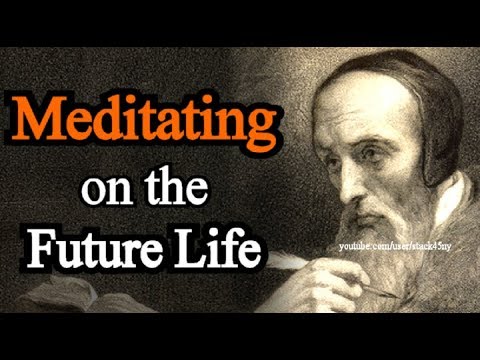 Of Meditating on the Future Life - John Calvin / Institutes