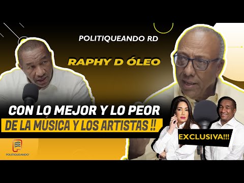 RAPHY D ÓLEO: CONFIESA HASTA DONDE ES CAPAZ DE HACER POR SUS CUARTOS EN POLITIQUEANDO RD