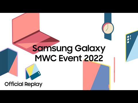 Samsung Galaxy MWC Event 2022: Livestream