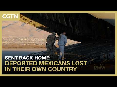 Sent back home: Deported Mexicans lost in their own country