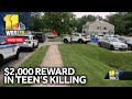 Reward offered in teenagers fatal shooting