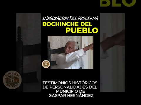 Testimonios históricos de personalidades del municipio de Gaspar Hernández