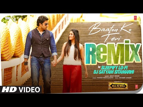 Baaton Ko Teri (Remix): Arijit Singh | Himesh Reshammiya | Abhishek Bachchan | Sleepify, DJ Satyam