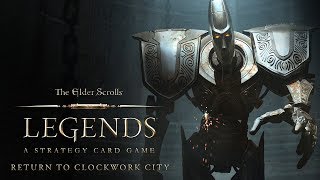 The Elder Scrolls: Legends - Return to Clockwork City Trailer