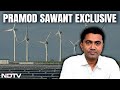 Goa CM Pramod Sawant Exclusive: Goa Leading In Renewable Energy, CM Pramod Sawant To NDTV