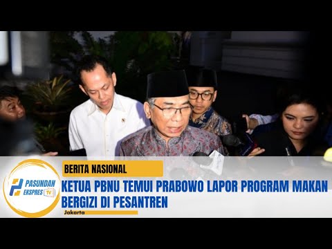Ketua PBNU Temui Prabowo Lapor Program Makan Bergizi di Pesantren