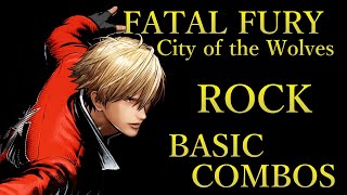 餓狼伝説 CotW ロック 基本 コンボ【 FATAL FURY CotW ROCK BASIC COMBOS 】