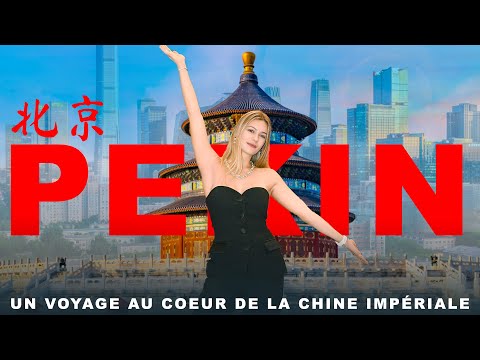 PÉKIN : entre traditions millénaires et modernité 🇨🇳