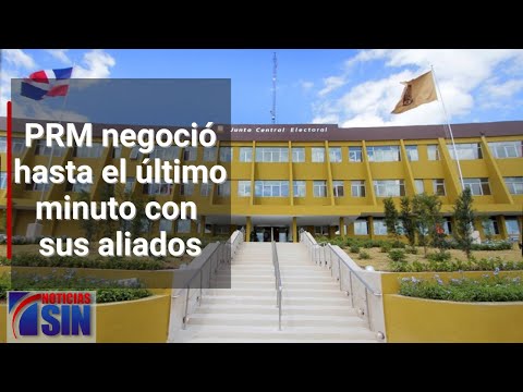 PRM negoció hasta el último minuto con sus aliados