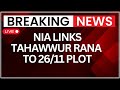 LIVE | NIA Links Tahawwur Rana to 26/11 Plot, Files Chargesheet on Role Aiding Headley |NewsX