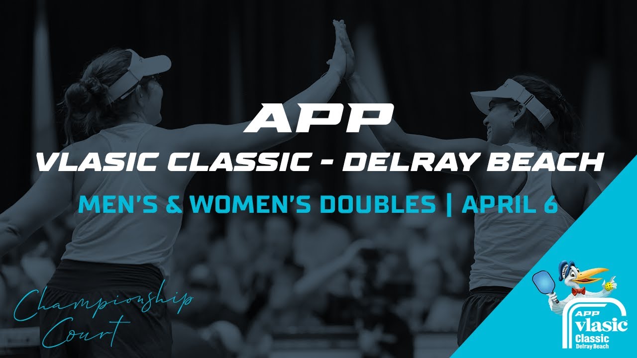 Day 3 | The Vlasic Classic - Delray Beach | Championship Court 1