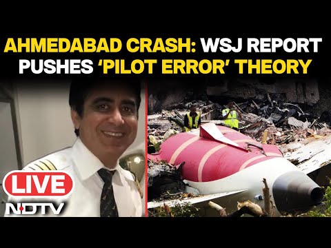 Ahmedabad Plane Crash News | Ahmedabad Crash: WSJ Report Pushes ‘Pilot Error’ Theory