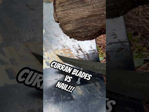 Curran Blades Vs Nail!!!