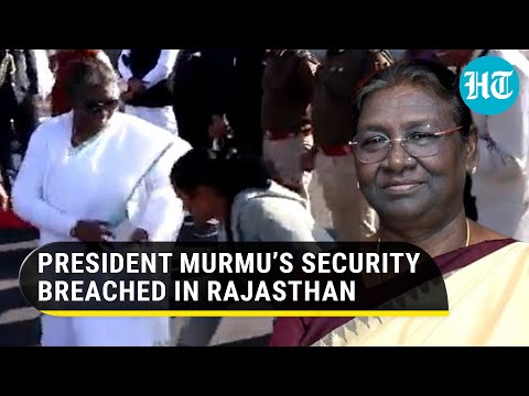 President Murmu’s security breached in Jodhpur; Engineer tries to touch feet