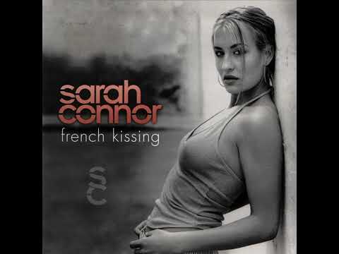 Sarah Connor - French Kissing (Extended Version)
