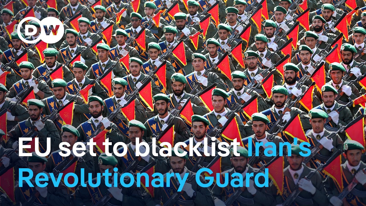 EU to classify Iran's Revolutionary Guard as 'terrorist' organization | DW News