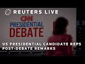 LIVE: US presidential candidate reps deliver post-debate remarks | REUTERS