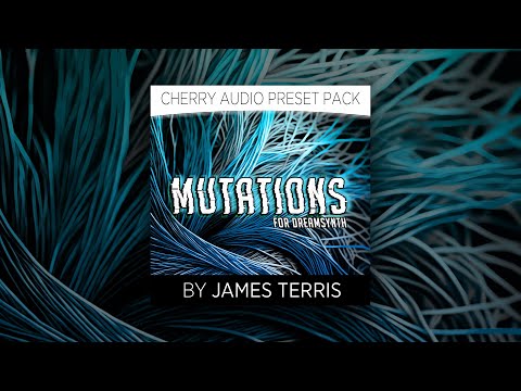 Mutations for Dreamsynth - A Cherry Audio Preset Pack