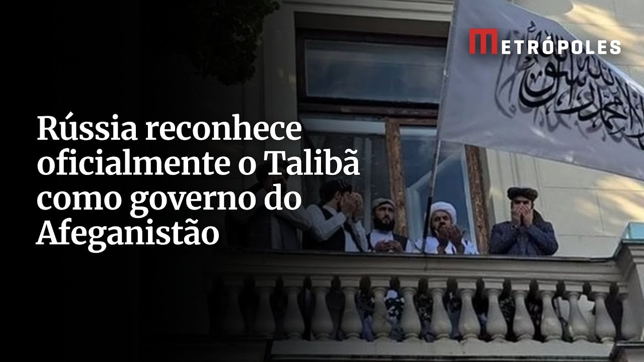 Rússia reconhece oficialmente o Talibã como governo do Afeganistão
