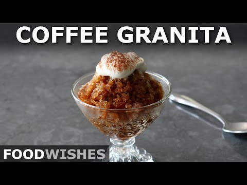 Coffee Granita - Amazingly Easy Sicilian Frozen Dessert - Food Wishes